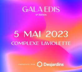 Gala Edis 2023 | Présenté par Desjardins