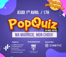 POP QUIZ | MA MAURICIE, MON CHOIX!