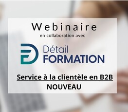 Webinaire | Service à la clientèle en B2B