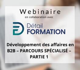 Webinaire | Développement des affaires en B2B – PARCOURS SPÉCIALISÉ