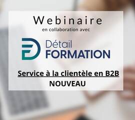 Webinaire | Service à la clientèle en B2B