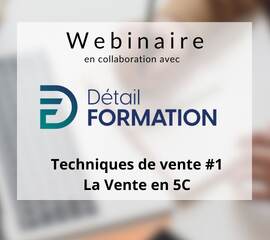 Webinaire |  Techniques de vente #1 – La Vente en 5C