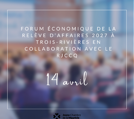 Forum économique de la relève d’affaires | En collaboration avec le RJCCQ
